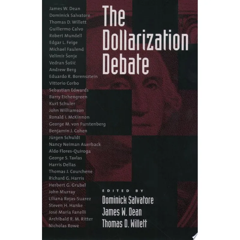 DOLLARIZATION DEBATE, THE