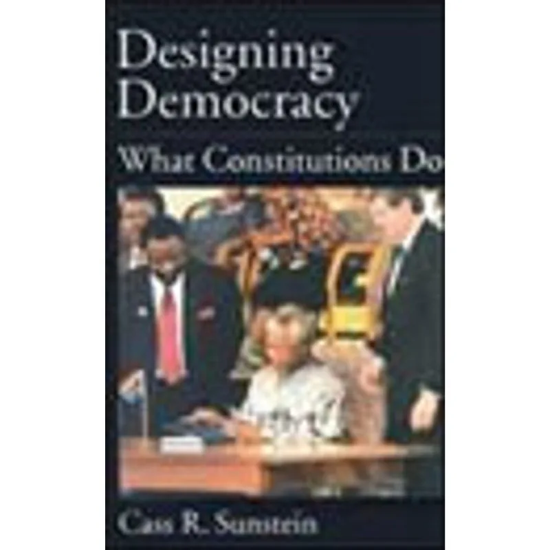 DESIGNING DEMOCRACY - WHAT CONSTITUTIONS DO