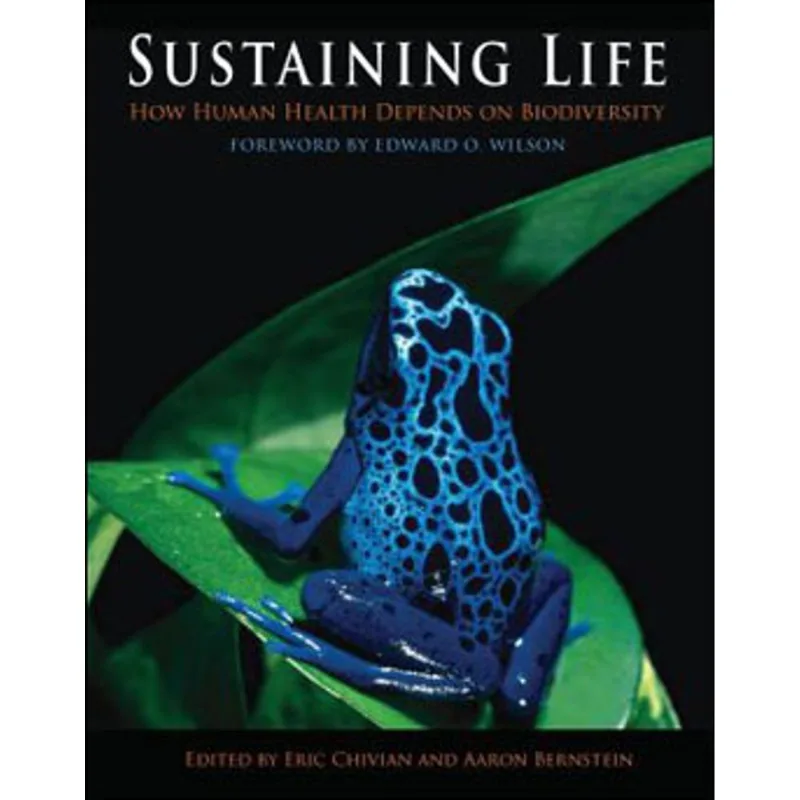 SUSTAINING LIFE - HOW HUMAN HEALTH DEPENDS ON BIODIVERSITY