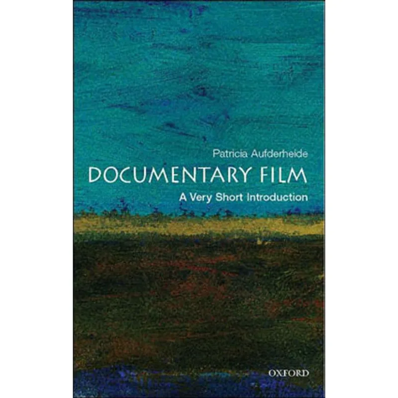 DOCUMENTARY FILM - A VERY SHORT INTRODUCTION