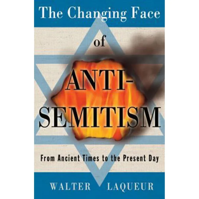 CHANGING FACE OF ANTI-SEMITISM, THE: FROM ANCIENT TIMES TO THE PRESENT DAY
