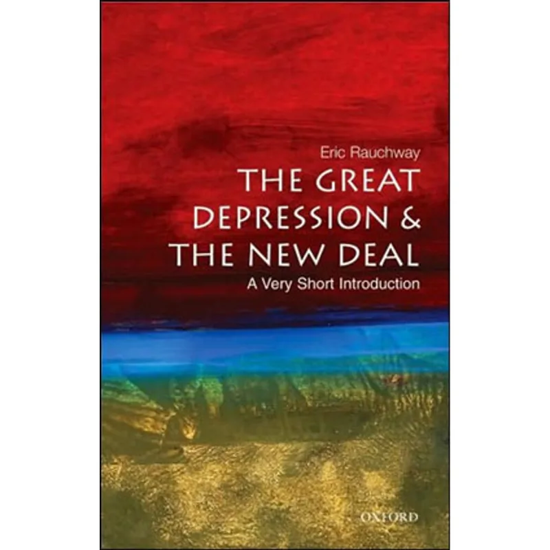 GREAT DEPRESSION AND NEW DEAL, THE - A VERY SHORT INTRODUCTION