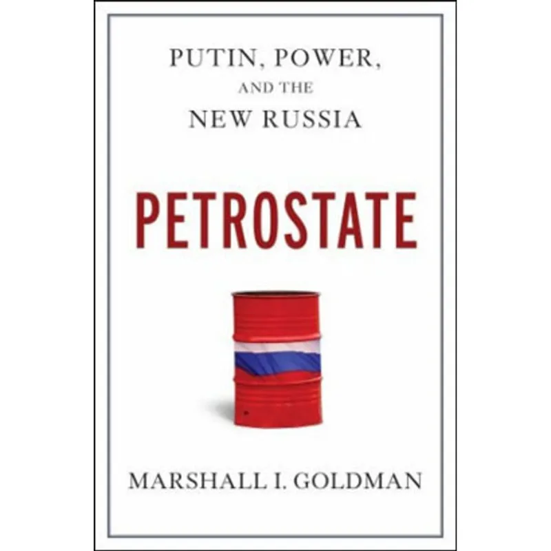 PETROSTATE - PUTIN, POWER, AND THE NEW RUSSIA