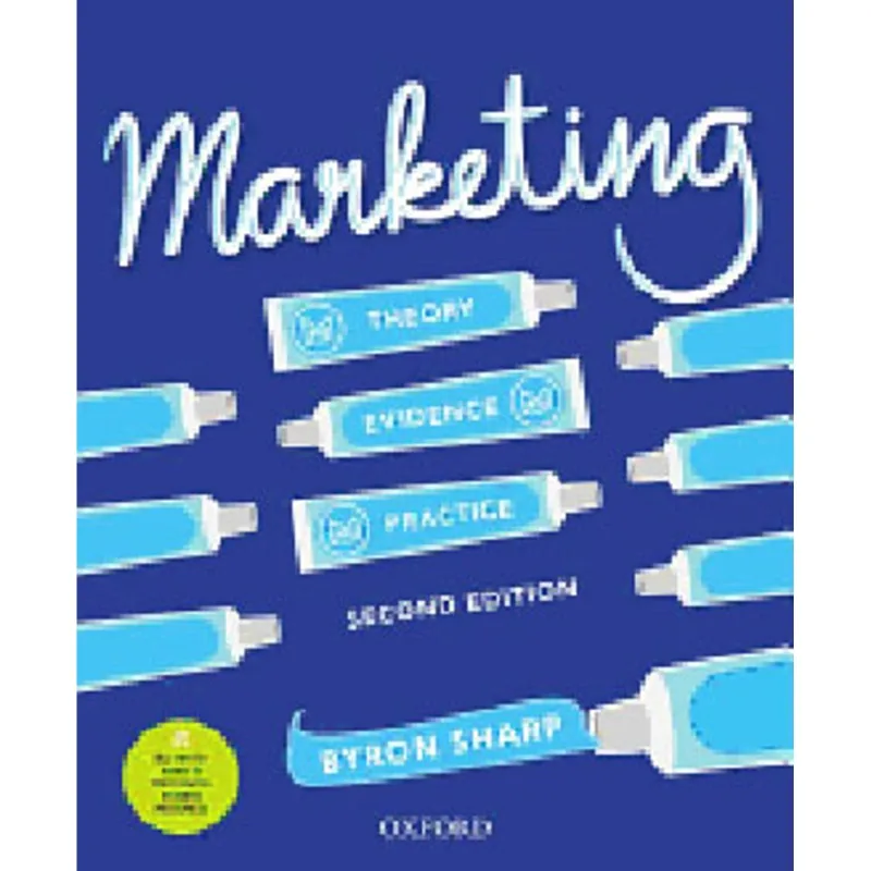 MARKETING - THEORY, EVIDENCE, PRACTICE