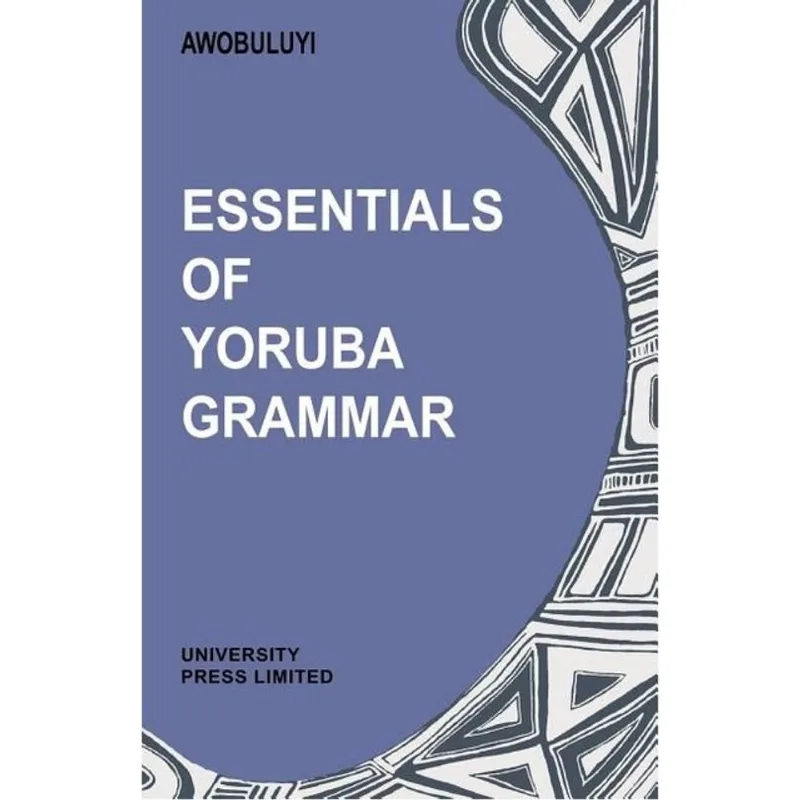 ESSENTIALS OF YORUBA GRAMMAR