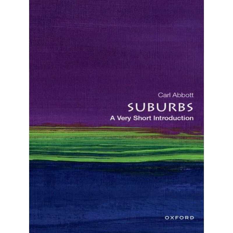 SUBURBS - A VERY SHORT INTRODUCTION