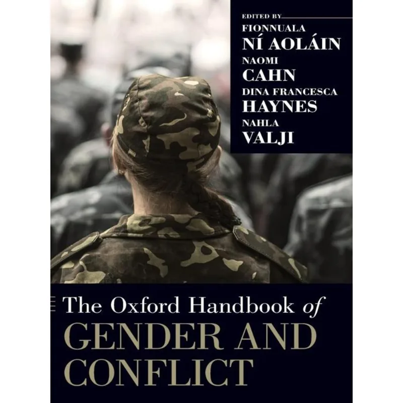 THE OXFORD HANDBOOK OF GENDER AND CONFLICT