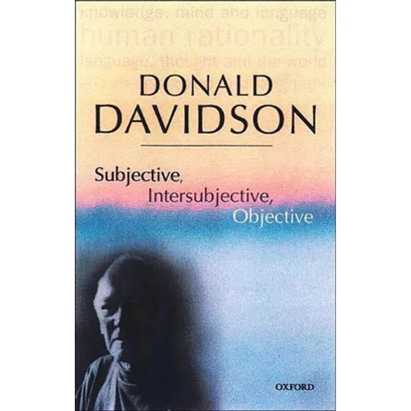 SUBJECTIVE, INTERSUBJECTIVE, OBJECTIVE