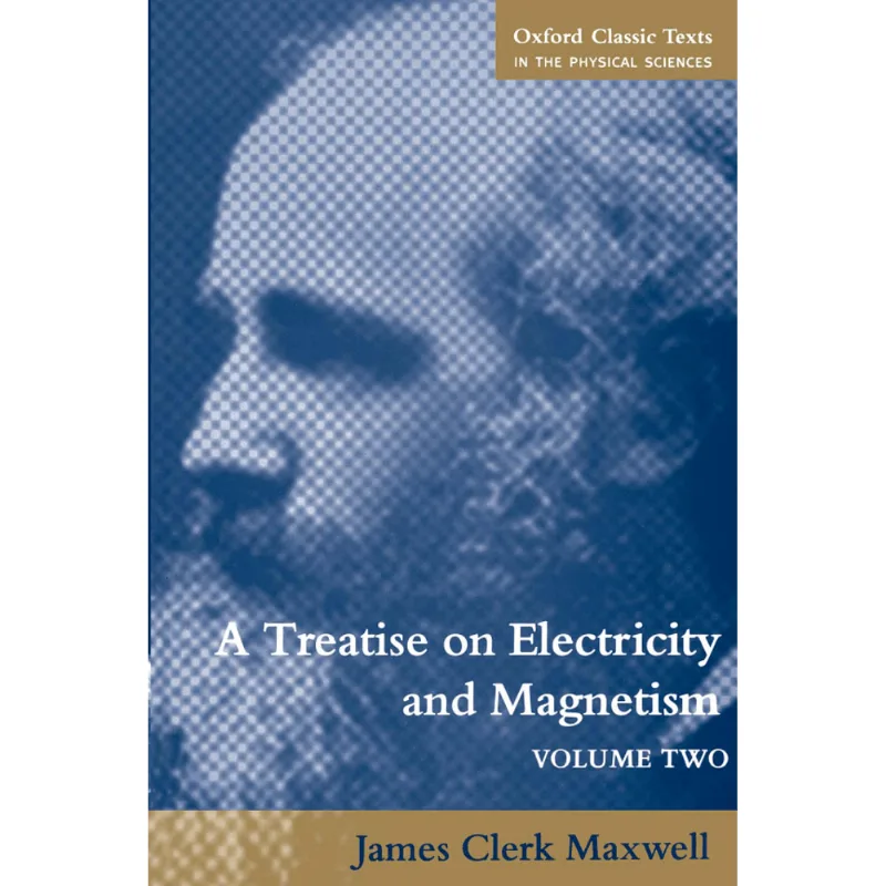 TREATISE ON ELECTRICITY AND MAGNETISM VOL.2