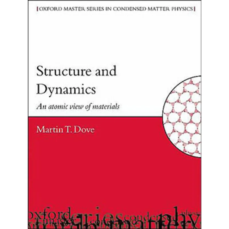 STRUCTURE AND DYNAMICS: AN ATOMIC VIEW AND MATERIALS