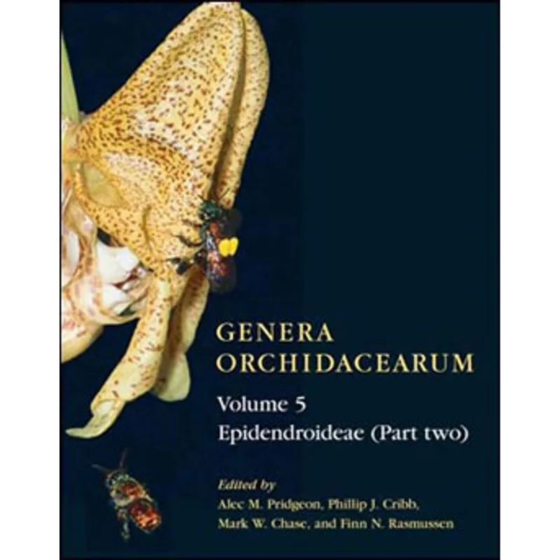 GENERA ORCHIDACEARUM VOL.5 - EPIDENDROIDEAE PART 2