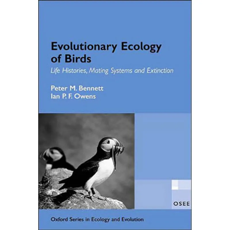 EVOLUTIONARY ECOLOGY OF BIRDS - LIFE HISTORIES, MATING SYSTEMS AND EXTINCTION