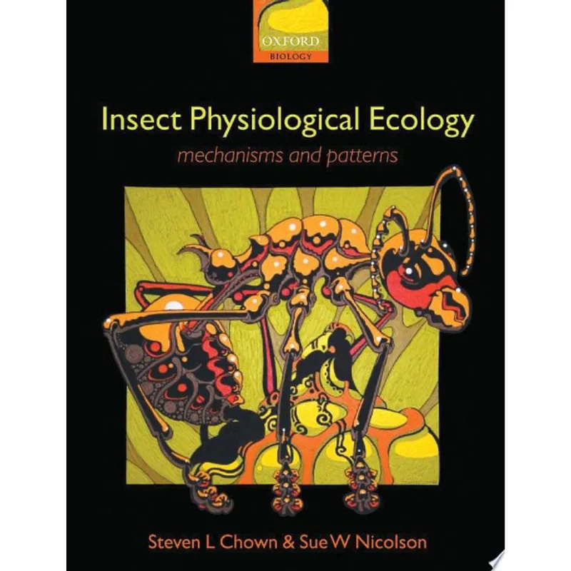 INSECT PHYSIOLOGICAL ECOLOGY: MECHANISMS AND PATTERNS