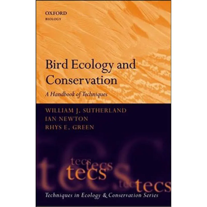 BIRD ECOLOGY AND CONSERVATION - A HANDBOOK OF TECH