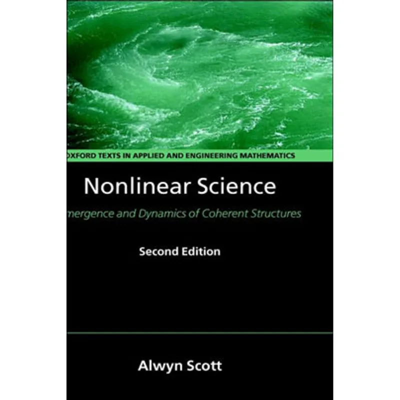 NONLINEAR SCIENCE: EMERGENCE AND DYNAMICS OF COHERENT STRUCTURES