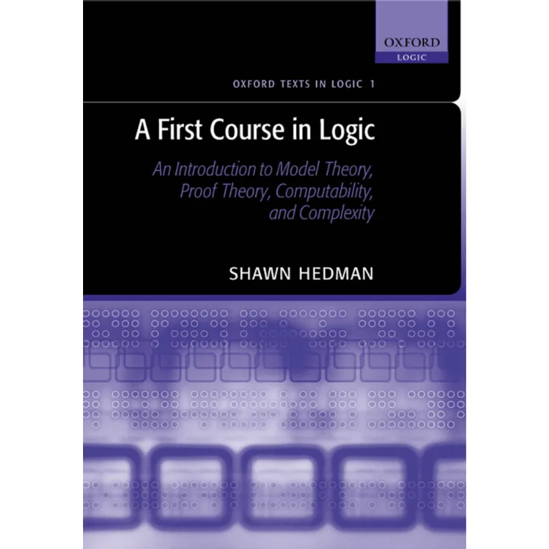 FIRST COURSE IN LOGIC, A