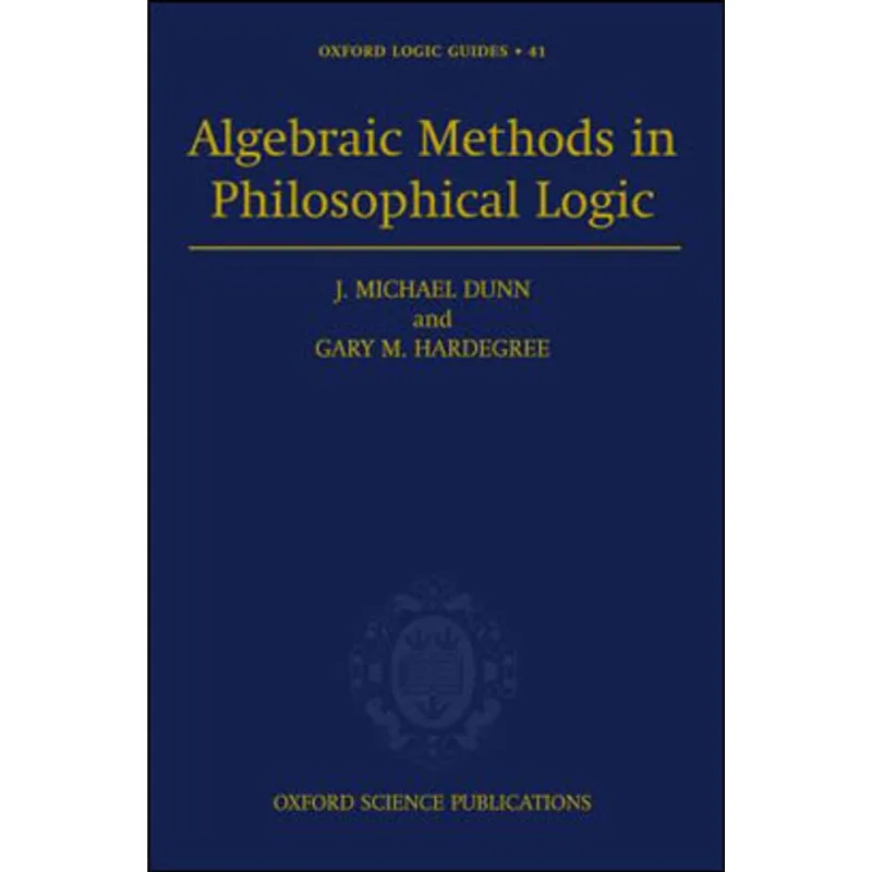 ALGEBRAIC METHODS IN PHILOSOPHICAL LOGIC