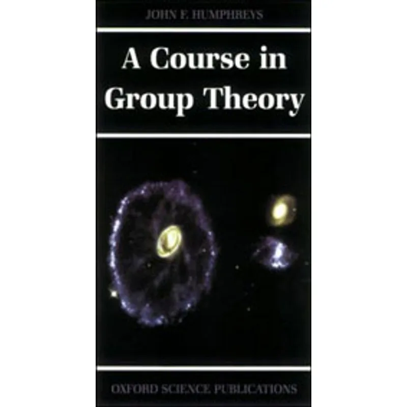 COURSE IN GROUP THEORY, A