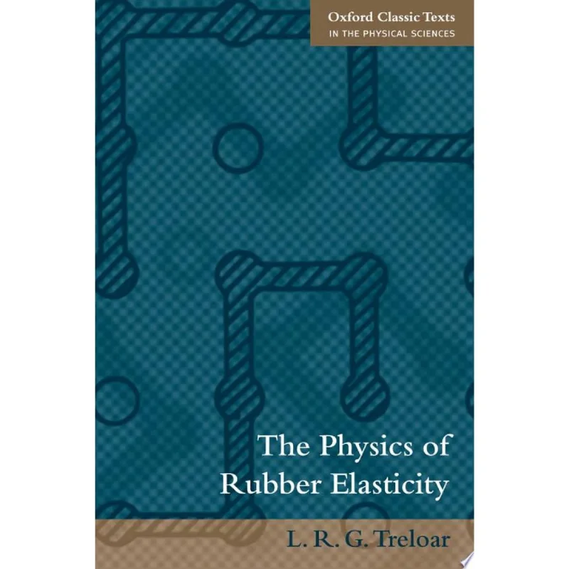 PHYSICS OF RUBBER ELASTICITY, THE