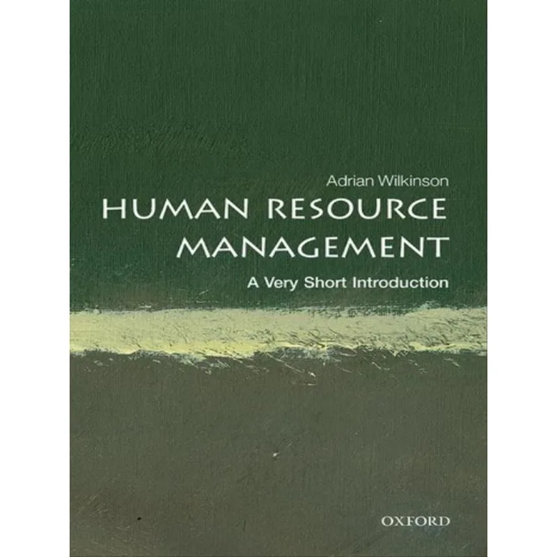 HUMAN RESOURCE MANAGEMENT - A VERY SHORT INTRODUCTION