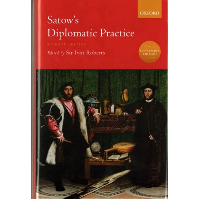 SATOW'S DIPLOMATIC PRACTICE