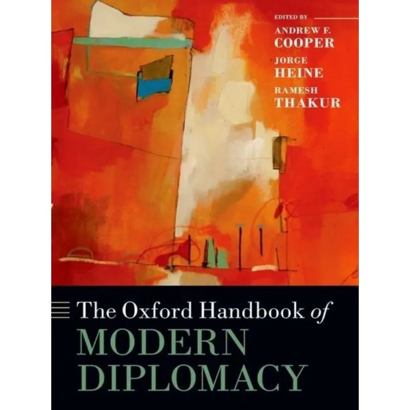 THE OXFORD HANDBOOK OF MODERN DIPLOMACY