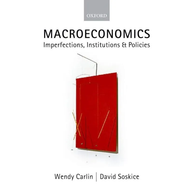 MACROECONOMICS - IMPERFECTIONS, INSTITUTIONS AND POLICIES