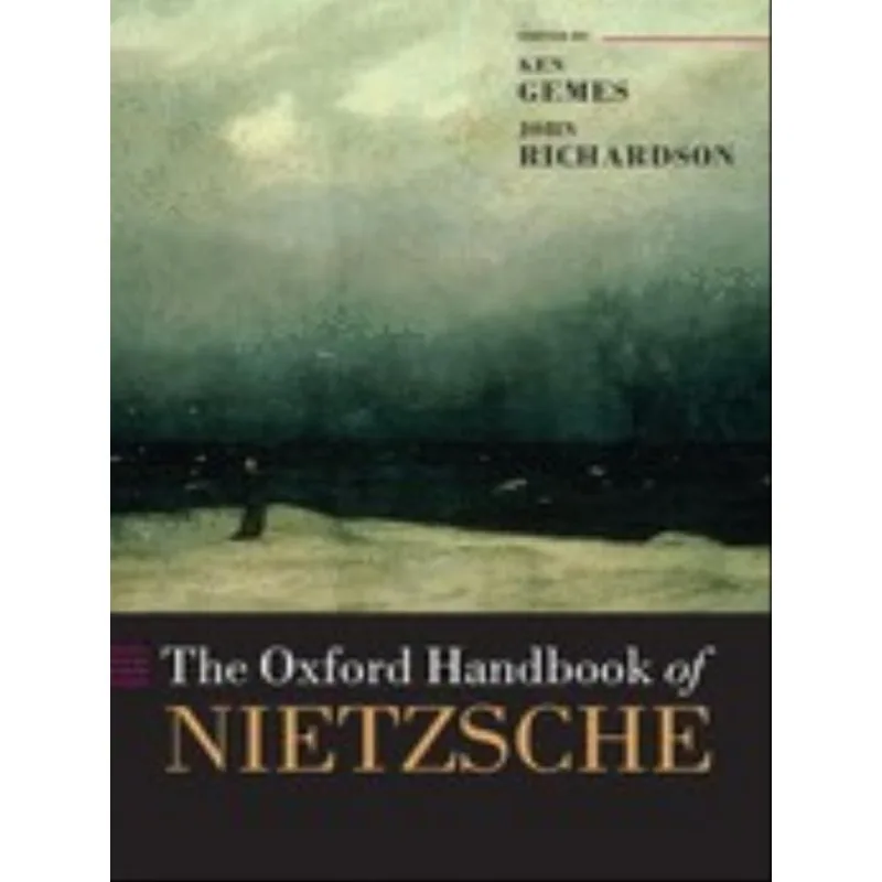 THE OXFORD HANDBOOK OF NIETZSCHE