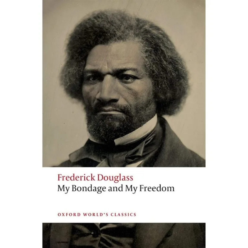 MY BONDAGE AND MY FREEDOM - OXFORD WORLD'S CLASSICS