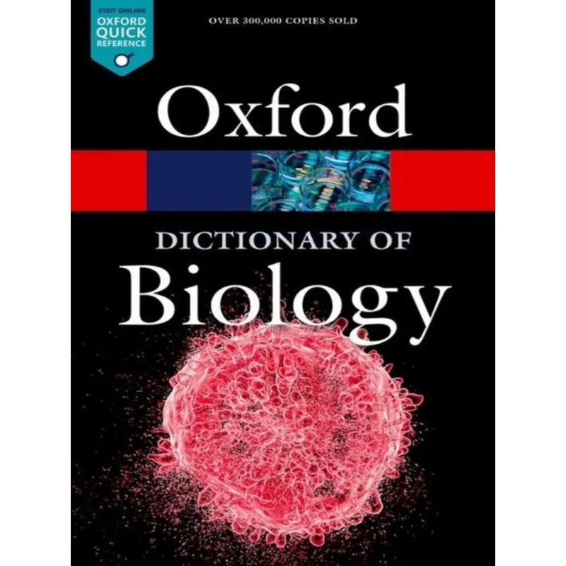 OXFORD DICTIONARY OF BIOLOGY