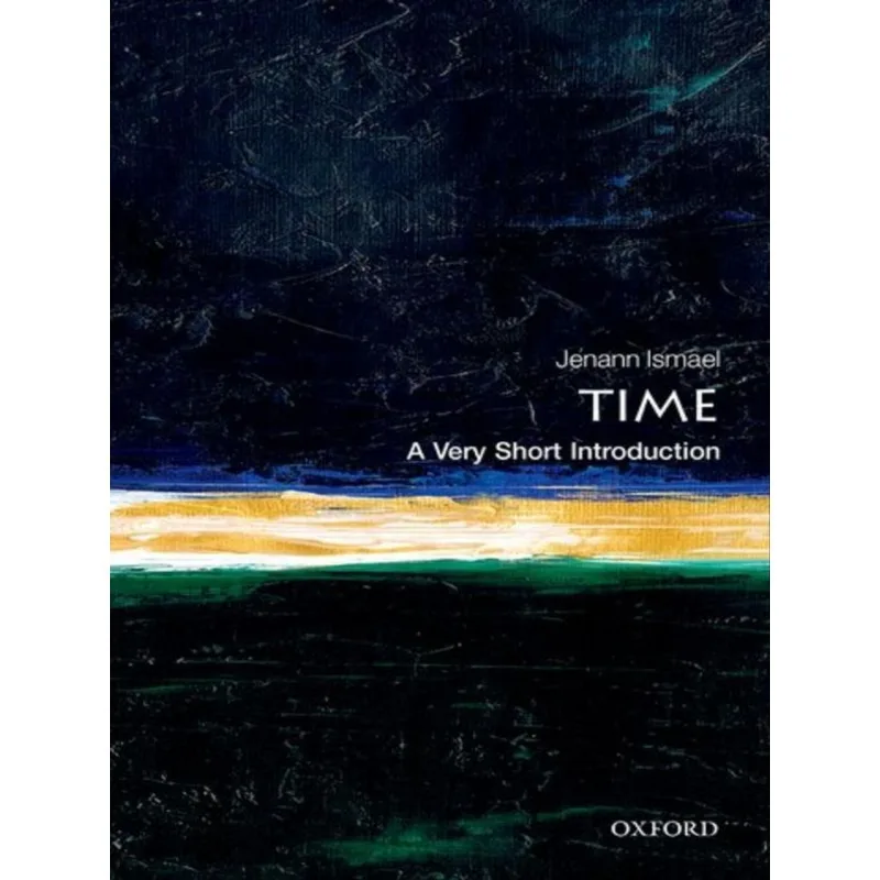 TIME - A VERY SHORT INTRODUCTION