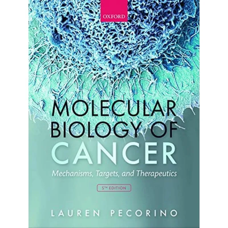 MOLECULAR BIOLOGY OF CANCER