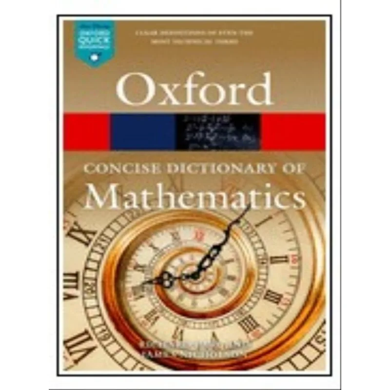 THE CONCISE OXFORD DICTIONARY OF MATHEMATICS