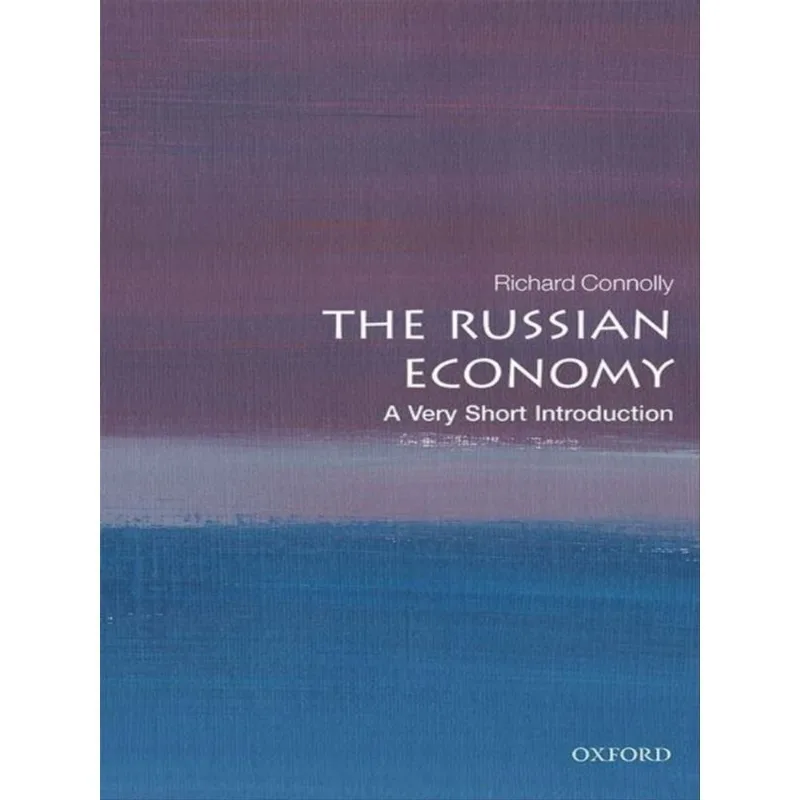 THE RUSSIAN ECONOMY - A VERY SHORT INTRODUCTION