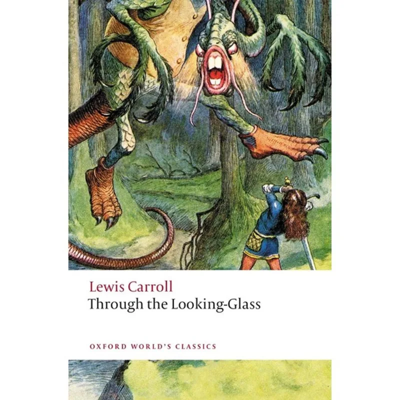 THROUGH THE LOOKING GLASS - OXFORD WORLD'S CLASSICS