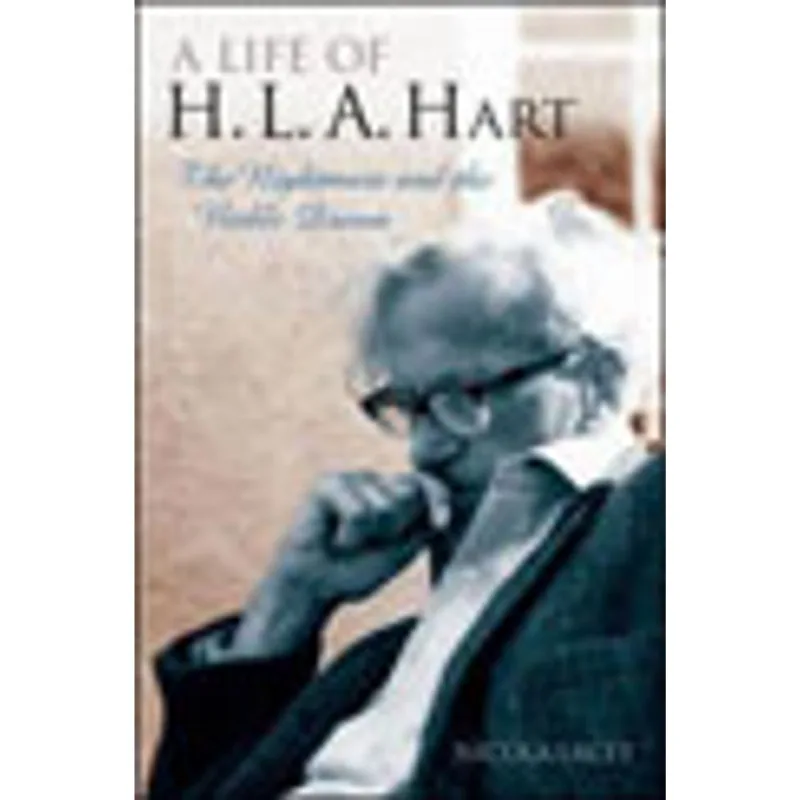 LIFE OF H. L. A. HART, A - THE NIGHTMARE AND THE NOBLE DREAM
