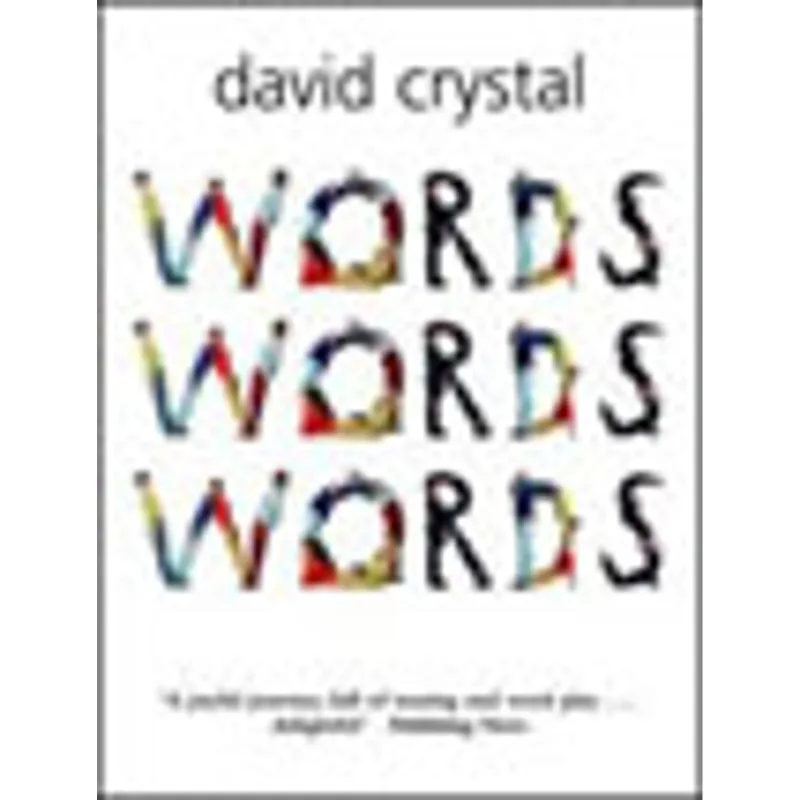 WORDS, WORDS, WORDS