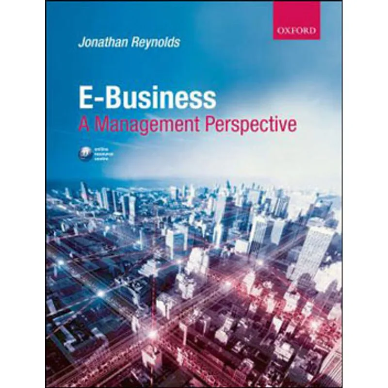 E-BUSINESS - A MANAGEMENT PERSPECTIVE