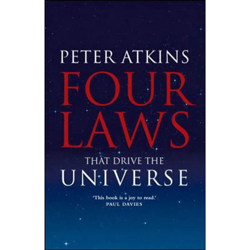 FOUR LAWS - THAT DRIVE THE UNIVERSE
