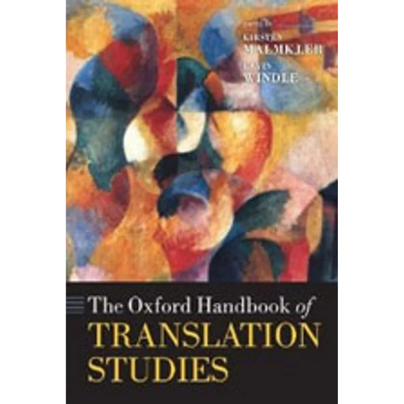 OXFORD HANDBOOK OF TRANSLATION STUDIES, THE