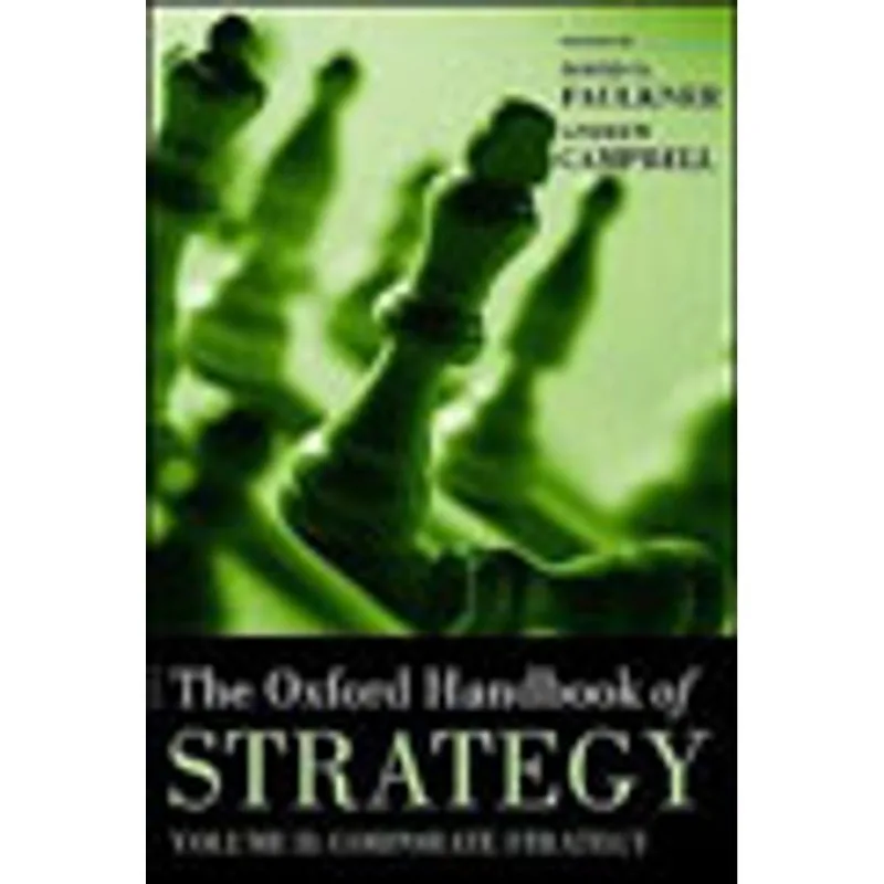 OXFORD HANDBOOK OF STRATEGY, THE - VOL. 2