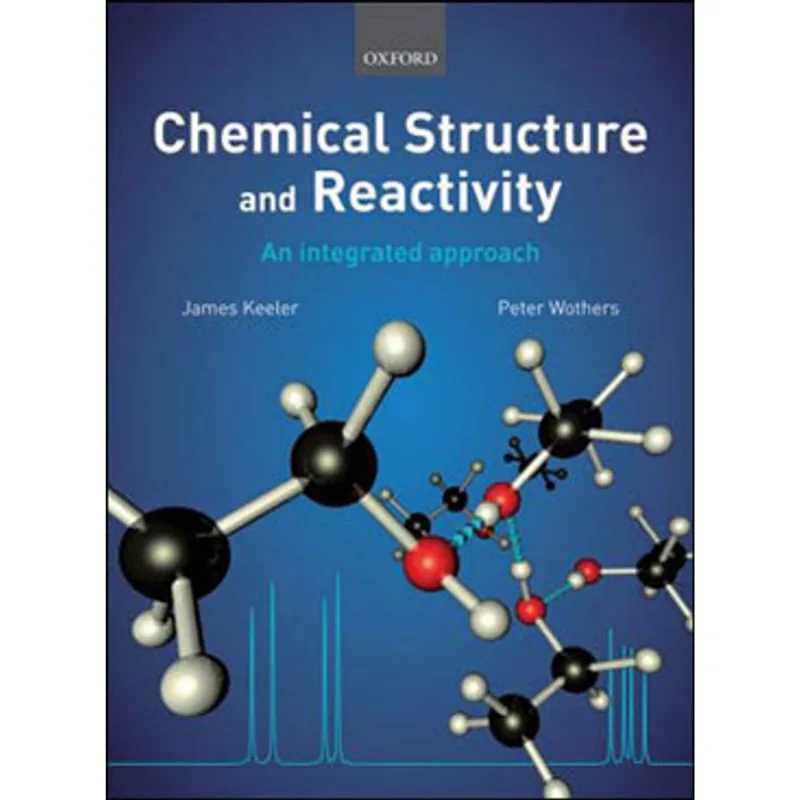 CHEMICAL STRUCTURE AND REACTIVITY - AN INTEGRATED APPROACH