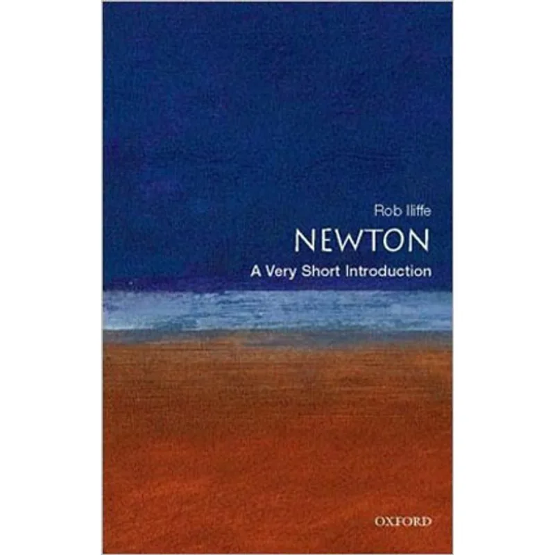NEWTON - A VERY SHORT INTRODUCTION
