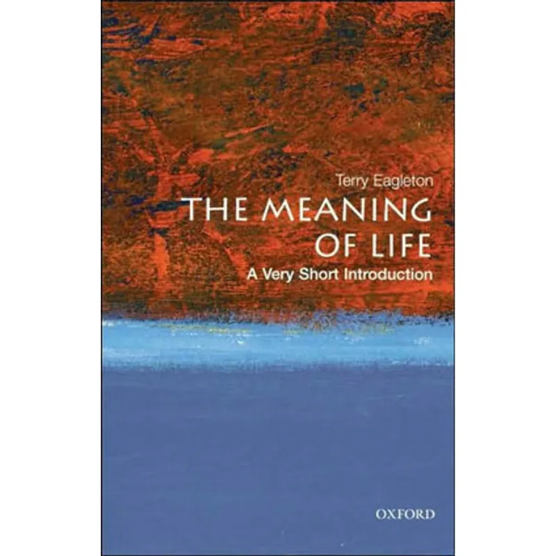 MEANING OF LIFE, THE - A VERY SHORT INTRODUCTION