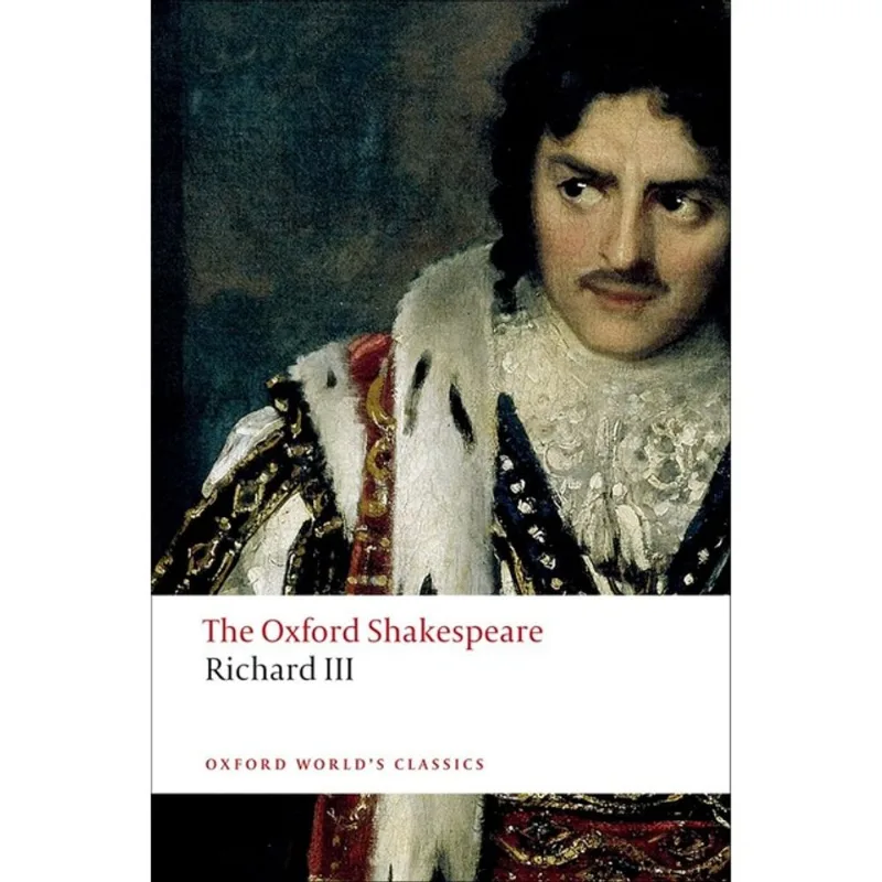 THE TRAGEDY OF KING RICHARD III - OXFORD WORLD'S CLASSICS