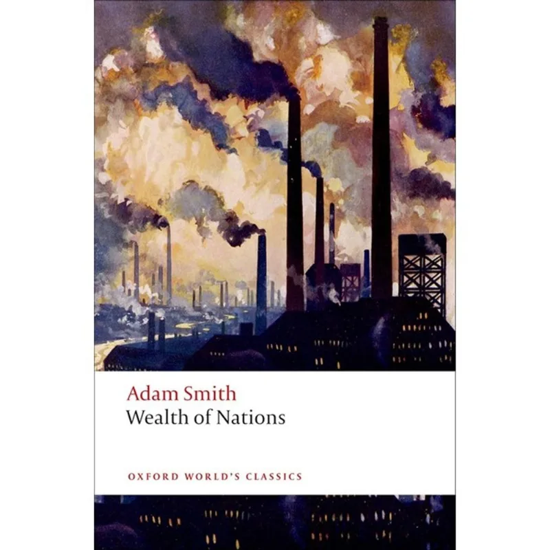 WEALTH OF NATIONS - OXFORD WORLD'S CLASSICS