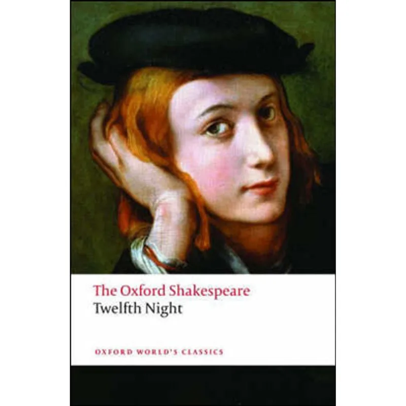 TWELFTH NIGHT OR WHAT YOU WILL - OXFORD WORLD'S CLASSICS
