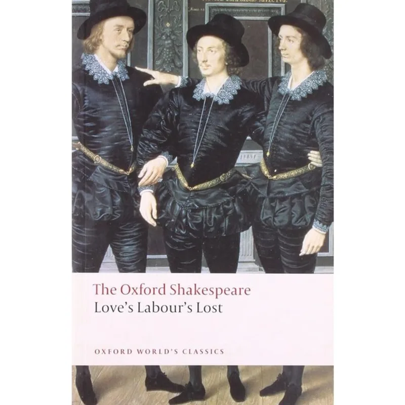 LOVE'S LABOUR'S LOST - OXFORD WORLD'S CLASSICS