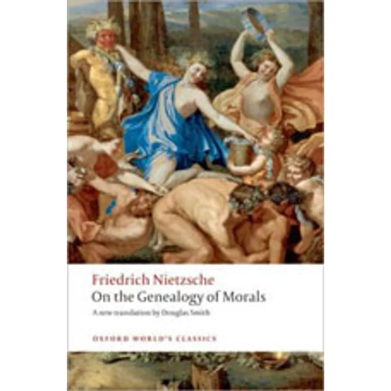 ON THE GENEALOGY OF MORALS - OXFORD WORLD'S CLASSICS
