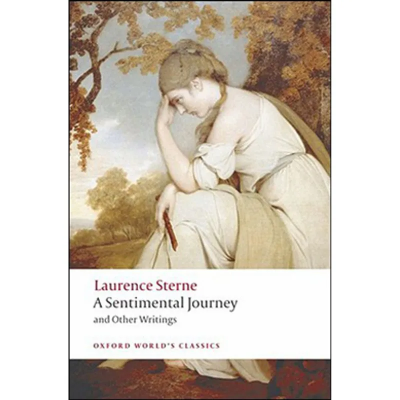 A SENTIMENTAL JOURNEY AND OTHER WRITINGS - OXFORD WORLD'S CLASSICS